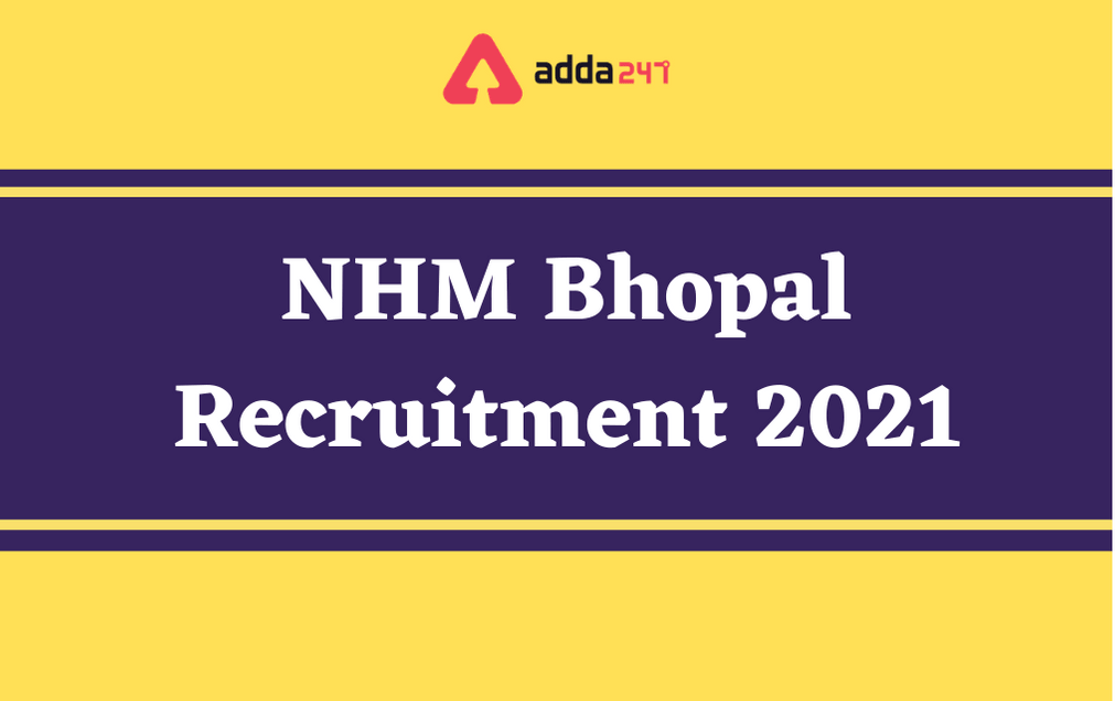 NHM Bhopal Recruitment 2021: Apply for 51 Dental Surgeon Posts_30.1