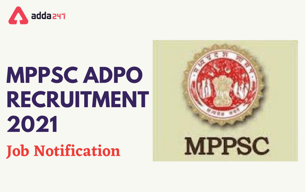 MPPSC ADPO Recruitment 2021: Apply Online For 92 Vacancies_30.1