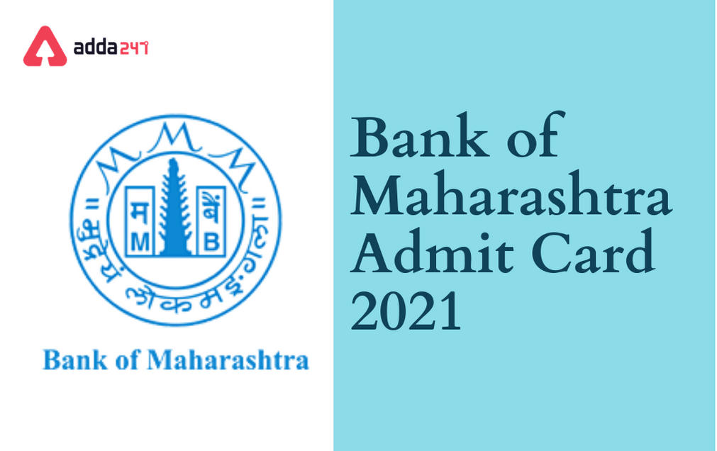 Bank of Maharashtra Admit Card 2021 Out, Direct Link To Download_30.1