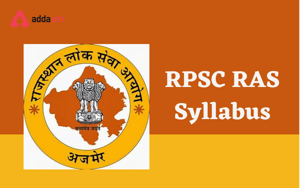 RPSC RAS Syllabus 2021: RAS Syllabus for Prelims And Mains_30.1