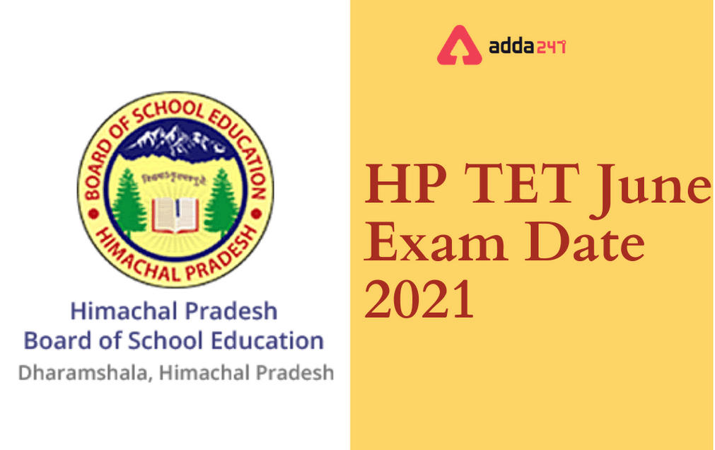 HP TET Exam Date 2021 Out: Check HP TET June Exam Schedule_30.1