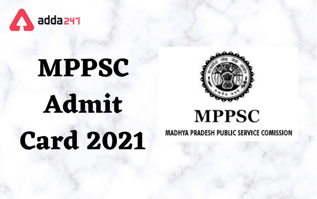 Download MPPSC Admit Card 2021 | MPPSC Prelims Exam 2021_30.1