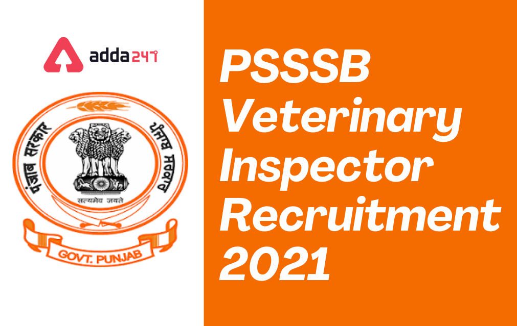 PSSSB Veterinary Inspector Recruitment 2021: Apply Online For 866 Veterinary Inspector Posts_30.1