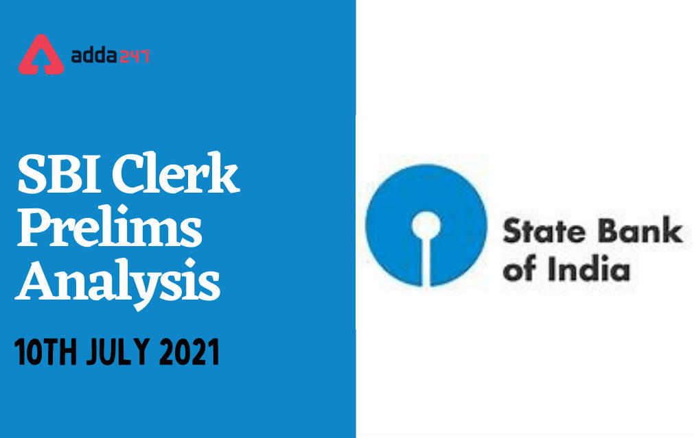 SBI Clerk Prelims 2021 Exam Analysis,10th July 1st Shift 2021_30.1