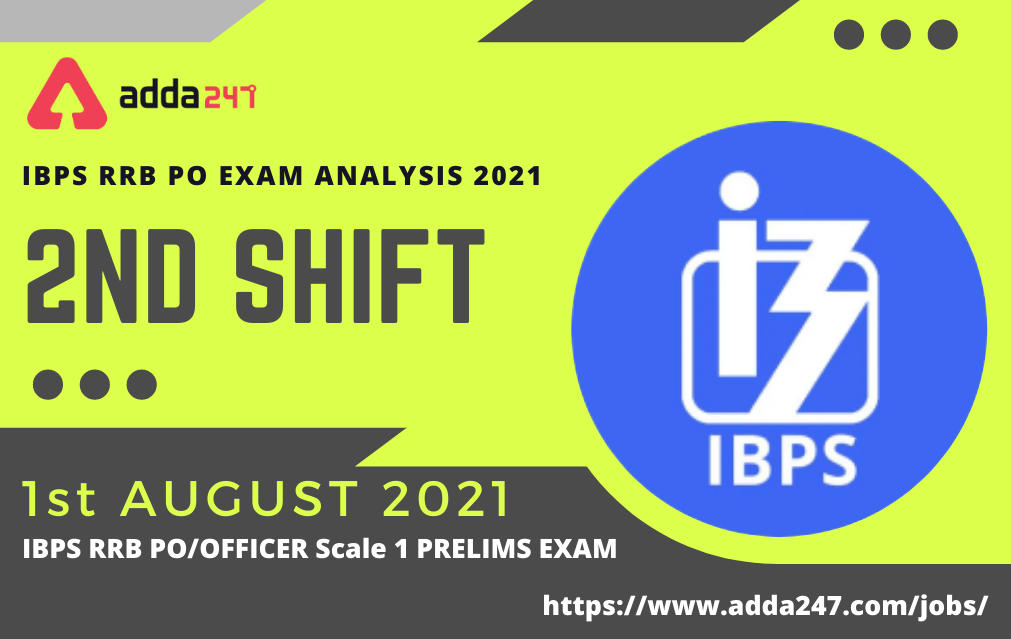 IBPS RRB PO Exam Analysis 2021,Shift 2,1st August | Prelims PO Questions and Review_30.1