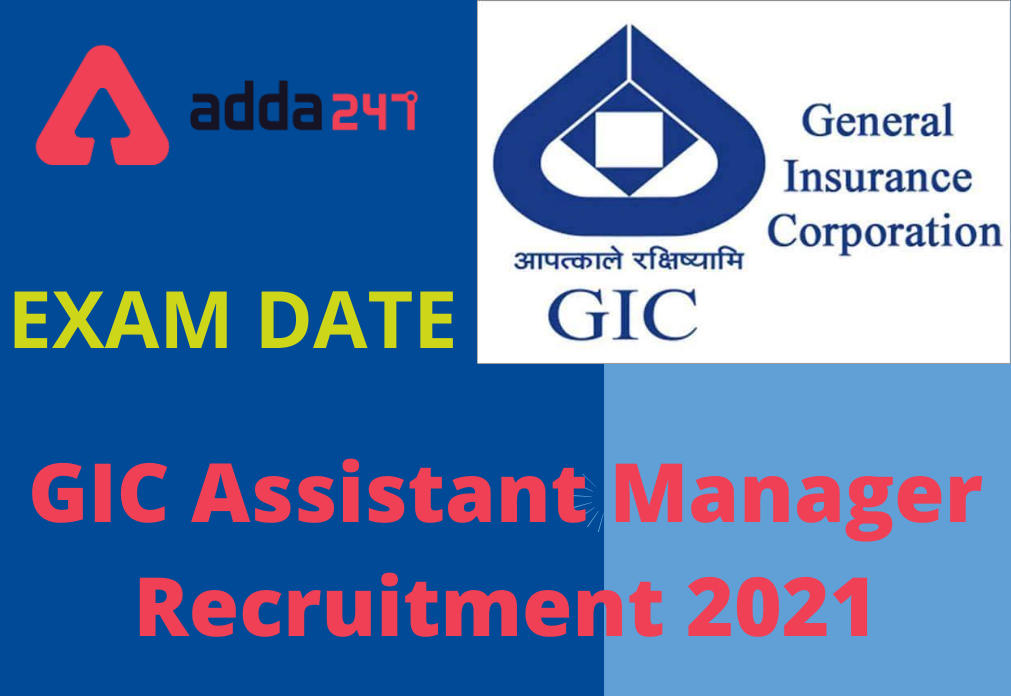 GIC Assistant Manager Recruitment 2021: Exam Date, Admit Card_30.1