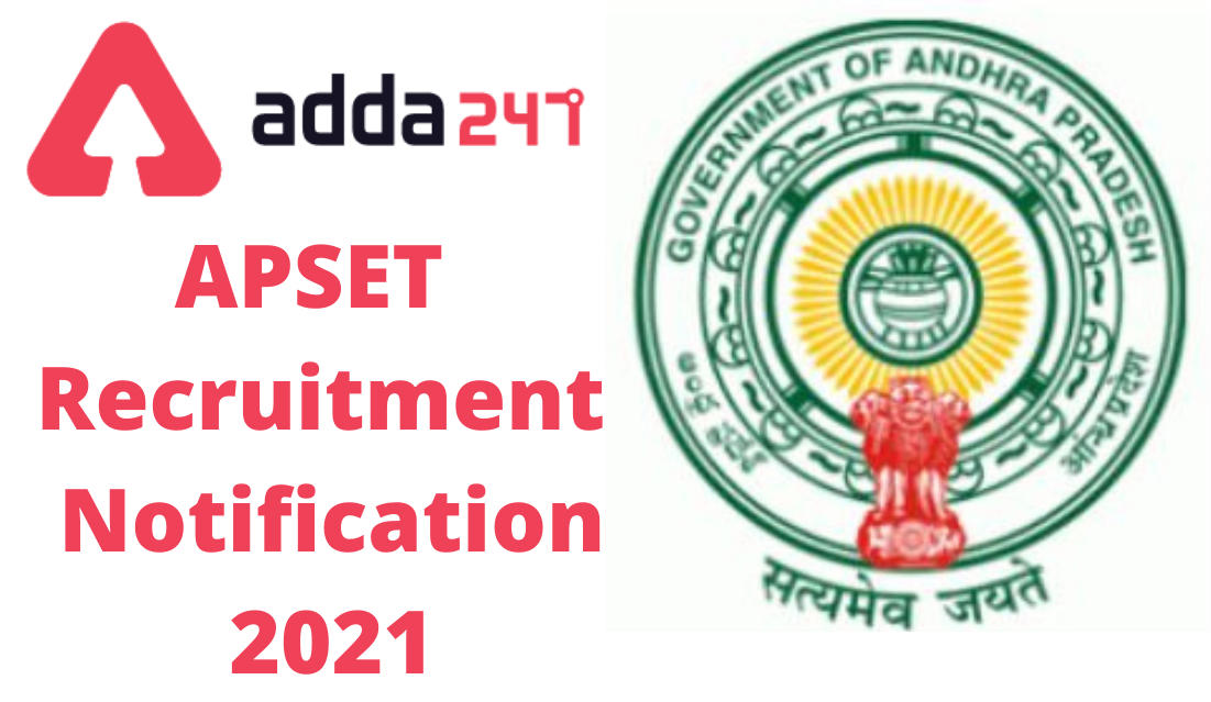 Andhra Pradesh State Eligibility Test (APSET) 2021 Recruitment Notification: Apply Through @apset.net.in_30.1