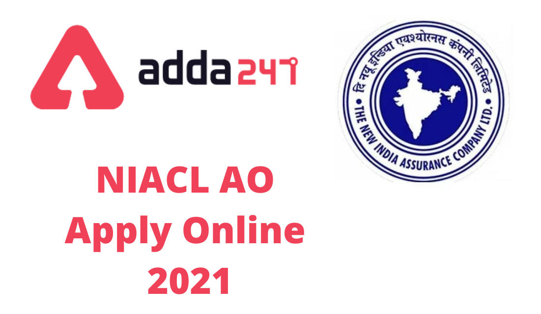 NIACL AO Apply Online 2021 for 300 Posts, Last Date to Apply Online_30.1