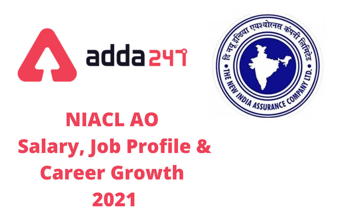 NIACL AO Salary 2021, Check In Hand salary, Job Profile, Perks, Career ...