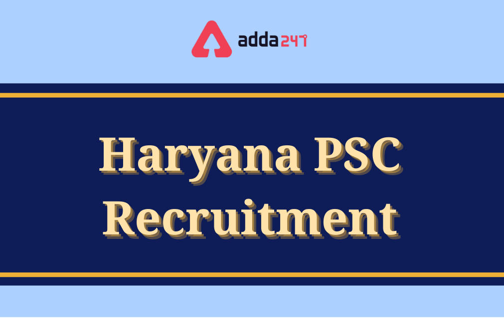 Haryana PSC 2021, Recruitment for 526 Agricultural Officer Vacancies_30.1