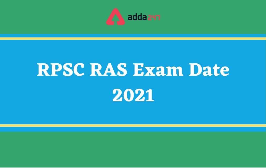 RPSC RAS Exam Date 2021, Check Revised Schedule_30.1