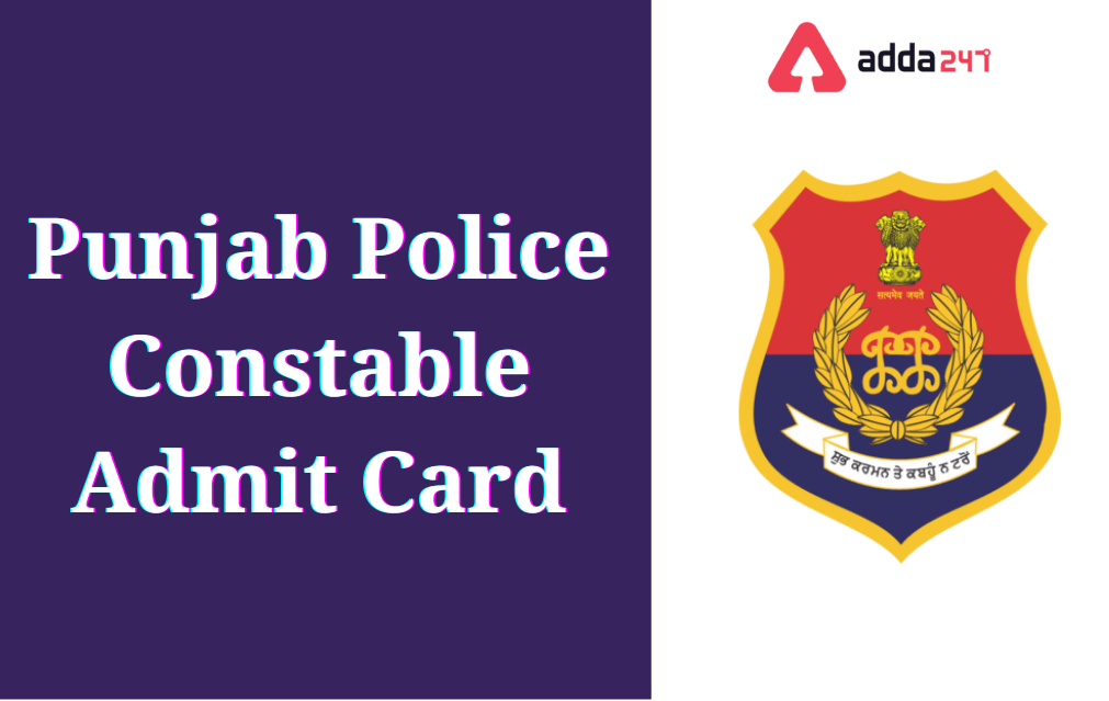 Punjab Police Constable Admit Card 2021 Out, Hall Ticket Link_30.1