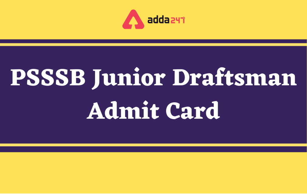 PSSSB Junior Draftsman Admit Card 2021 Out_30.1
