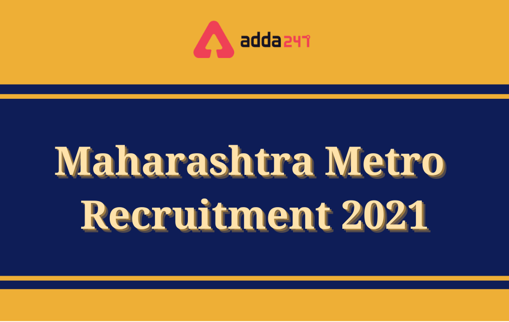 Maharashtra Metro Rail Recruitment 2021, Apply Online for 96 Vacancies_30.1