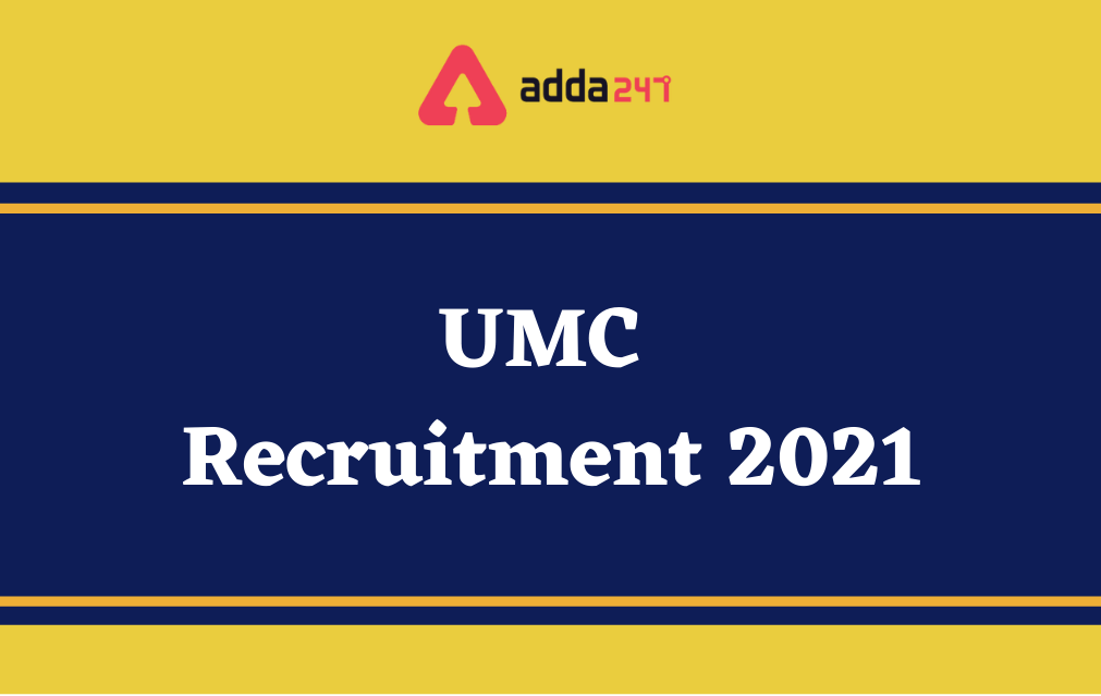 UMC Recruitment 2021Notification Out for 251 Posts_30.1
