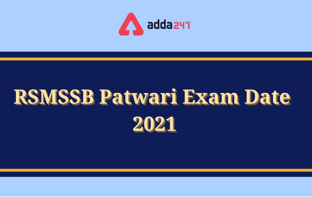 RSMSSB Patwari Exam Date 2021 Out, Check Exam Schedule_30.1