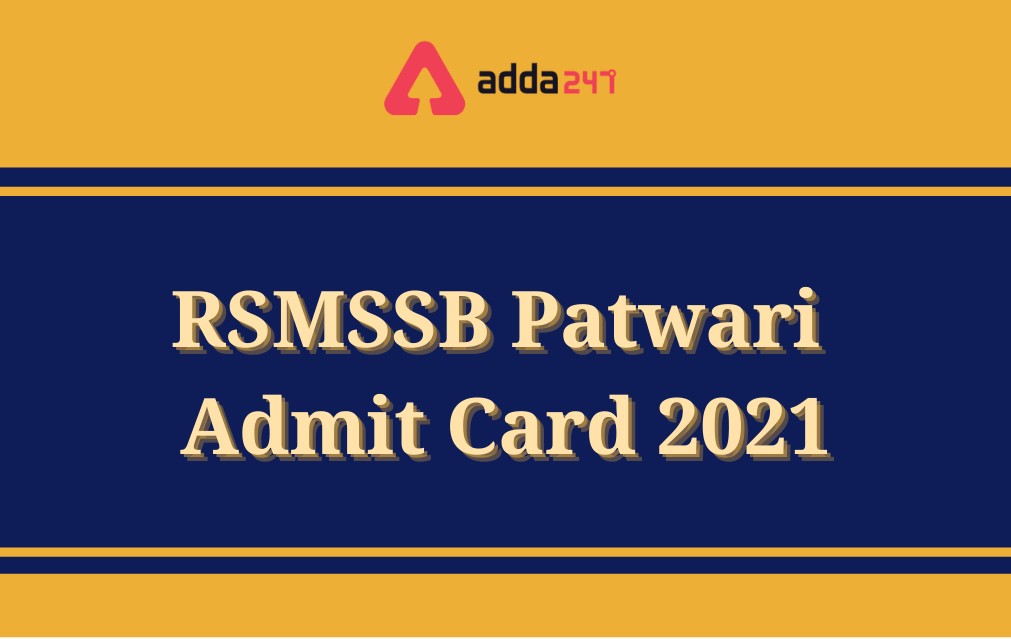 Rajasthan Patwari Admit Card 2021 Out, Download RSMSSB Patwari Hall Ticket_30.1
