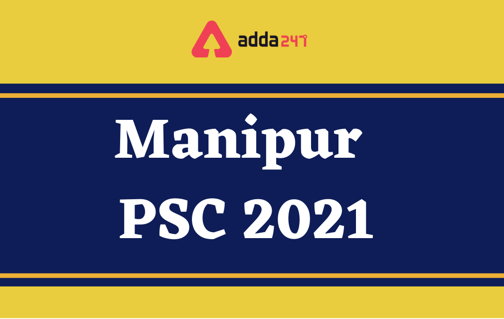 Manipur MPSC Recruitment 2021, Apply Now for 300 vacancies_30.1