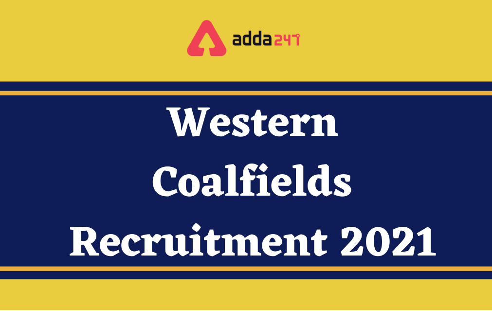 Western Coalfields Recruitment 2021 for 211 Mining Sirdar & Surveyor Posts_30.1
