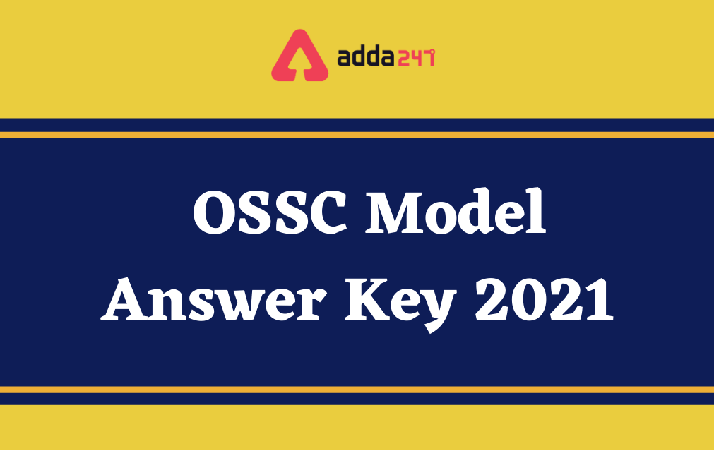 OSSC Model Answer Key 2021 Out, Raise Objection till 16th October_30.1