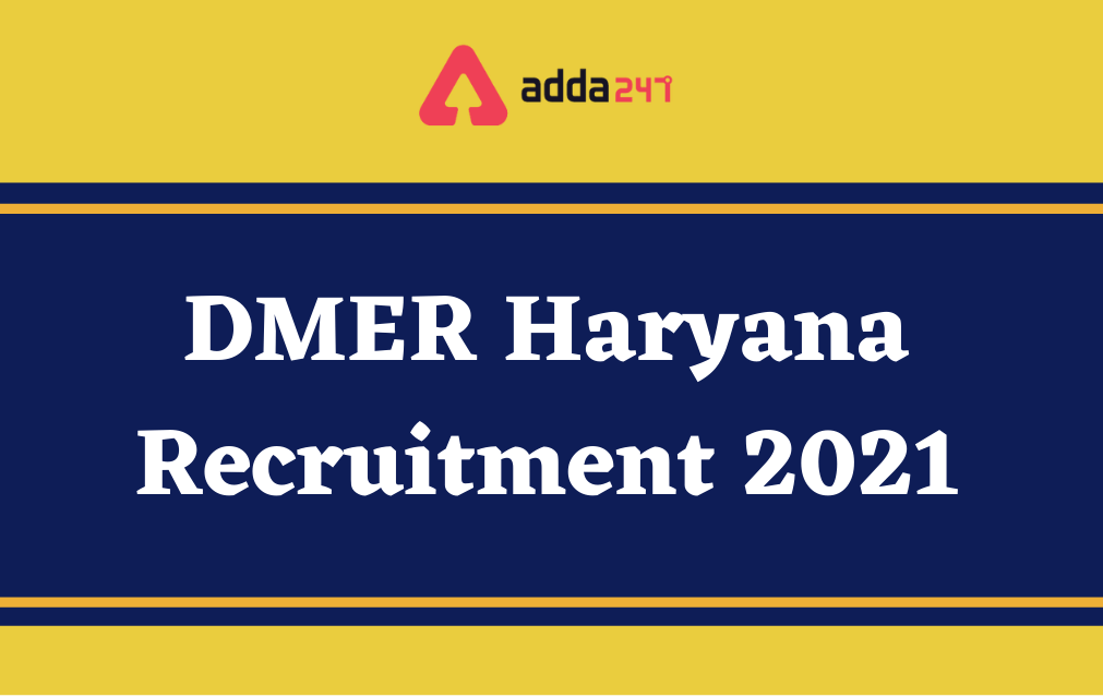 DMER Haryana Recruitment 2021, Apply for 275 Staff Nurse Posts_30.1