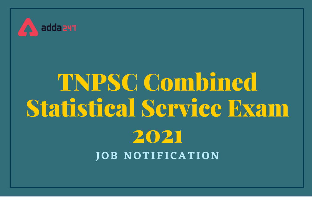 TNPSC Combined Statistical Service Exam 2021, Apply Online_30.1