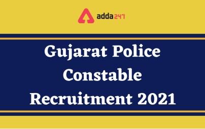 LRB Gujarat Constable Recruitment 2021, Apply Online for 10459 Vacancies_30.1