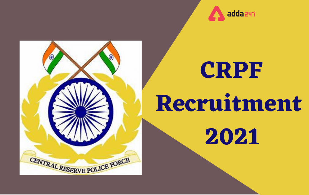 CRPF Recruitment 2021, Notification Out for 60 Vacancies_30.1
