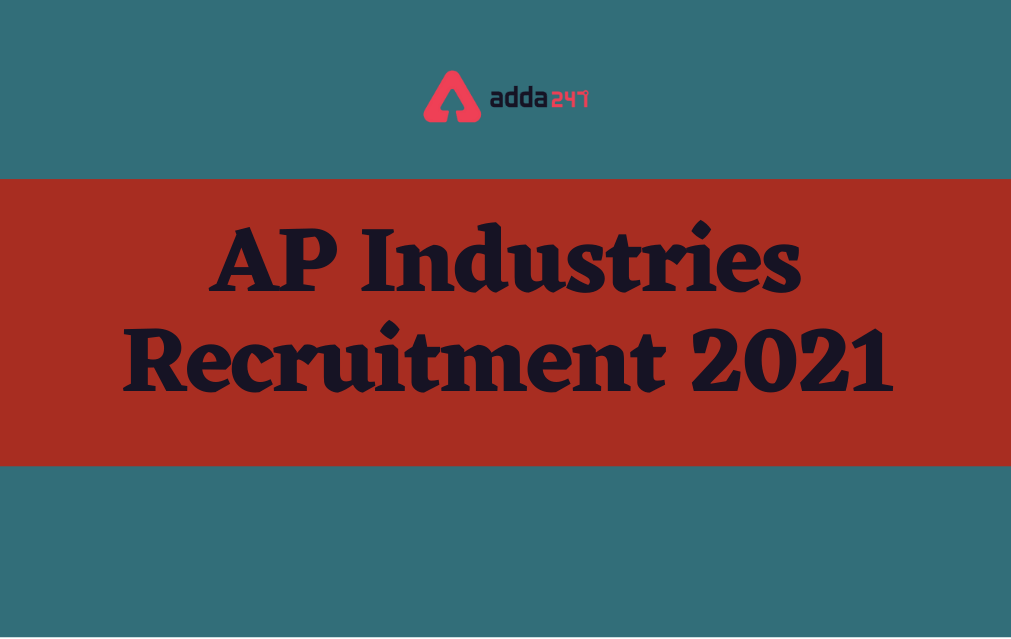 AP Industries Recruitment 2021, Apply for 23 Vacancies_30.1