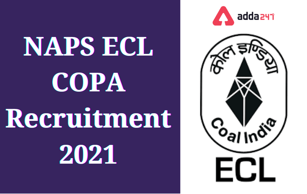 NAPS ECL COPA Recruitment 2021, Apply Online for 70 Vacancies_30.1