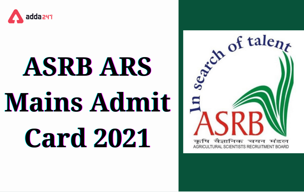 ASRB ARS Mains Admit Card 2021 Out, Hall Ticket Link_30.1
