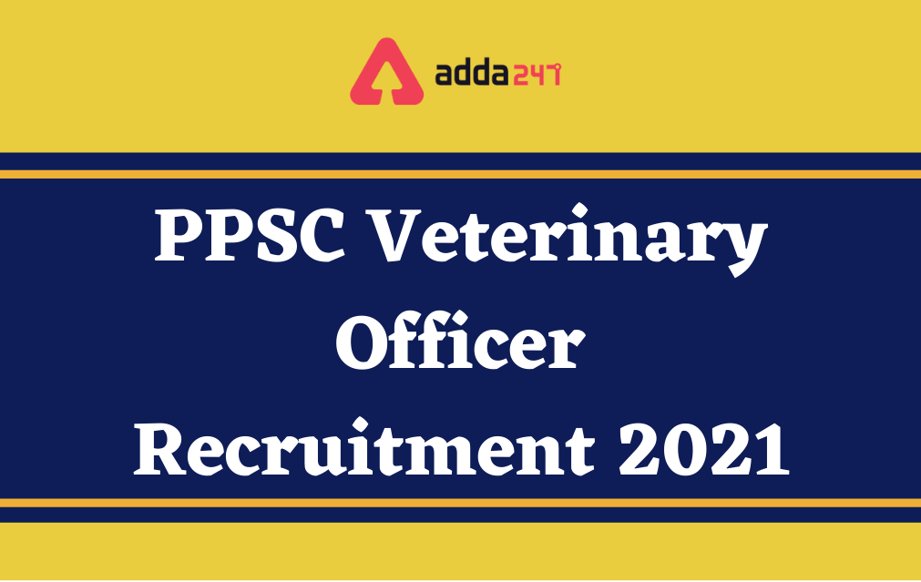 PPSC Recruitment 2021 for 353 Veterinary Officer Posts_30.1