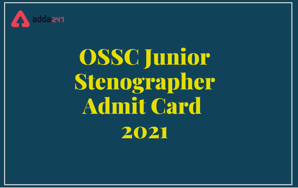 OSSC Junior Stenographer Admit Card 2021 Out for Language Test_30.1