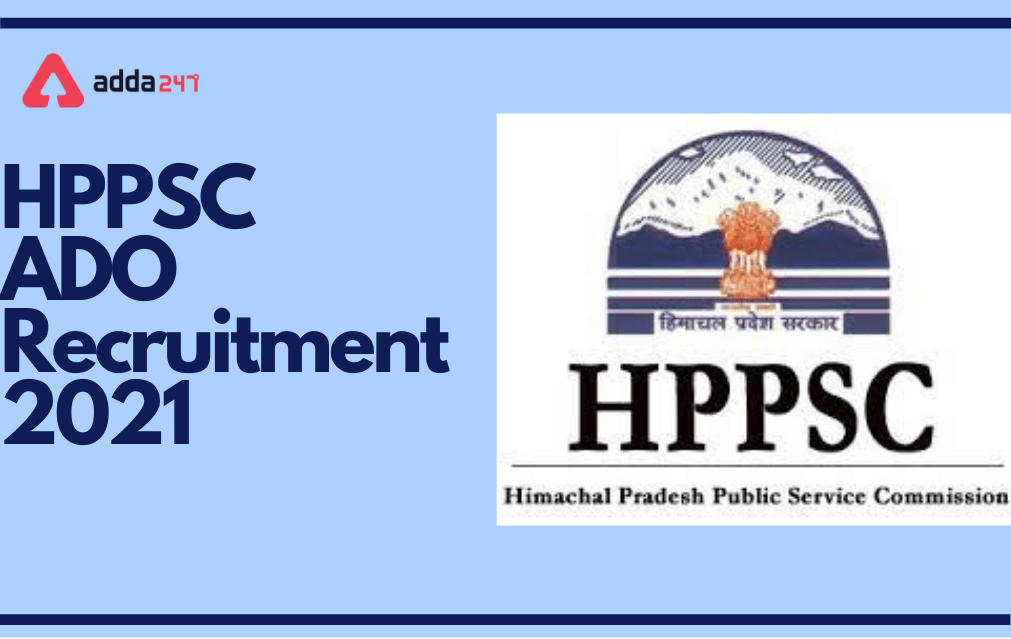 HPPSC Recruitment 2021, Apply Online for 52 ADO Posts_30.1