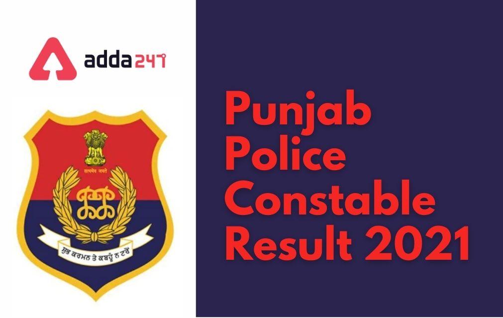 Punjab Police Constable Result 2021 Out, Download List of Shortlisted Candidates_30.1
