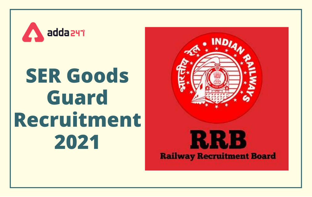 SER Goods Guard Recruitment 2021, Apply for 520 Posts_30.1