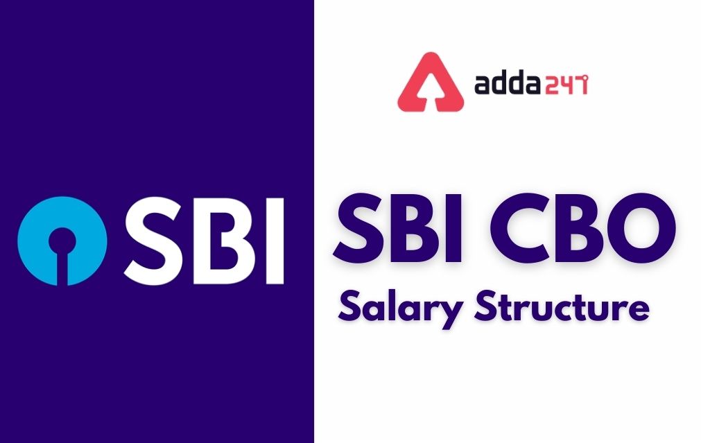SBI CBO Salary 2022, In Hand Salary, Career Growth_30.1
