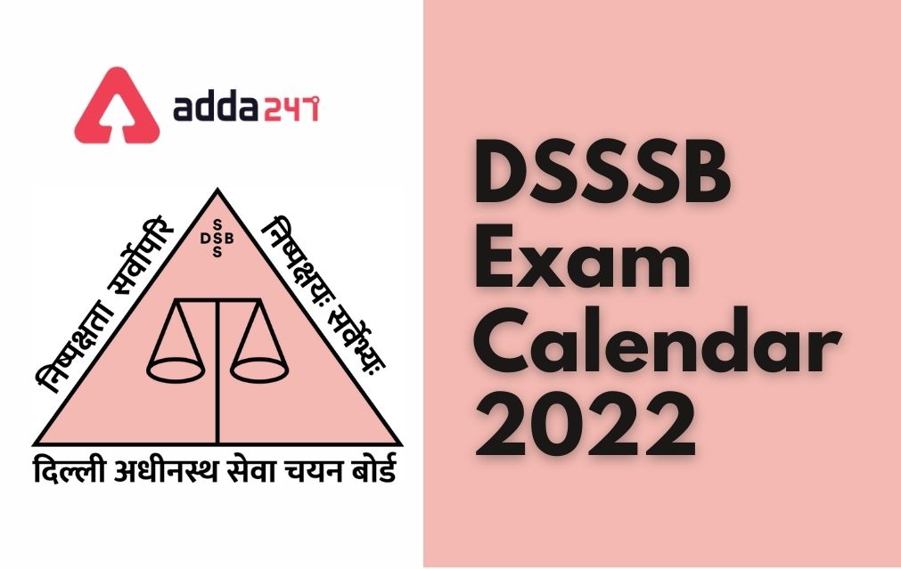 DSSSB Exam Calendar 2022 Out, Exam Schedule_30.1