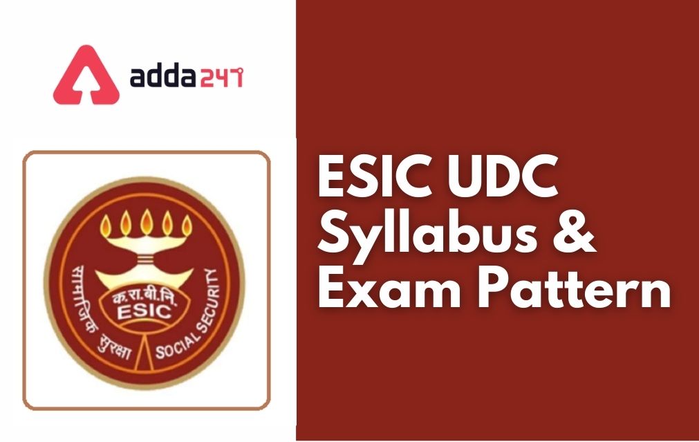 ESIC UDC Syllabus 2022, Exam Pattern For Upper Division Clerk_30.1