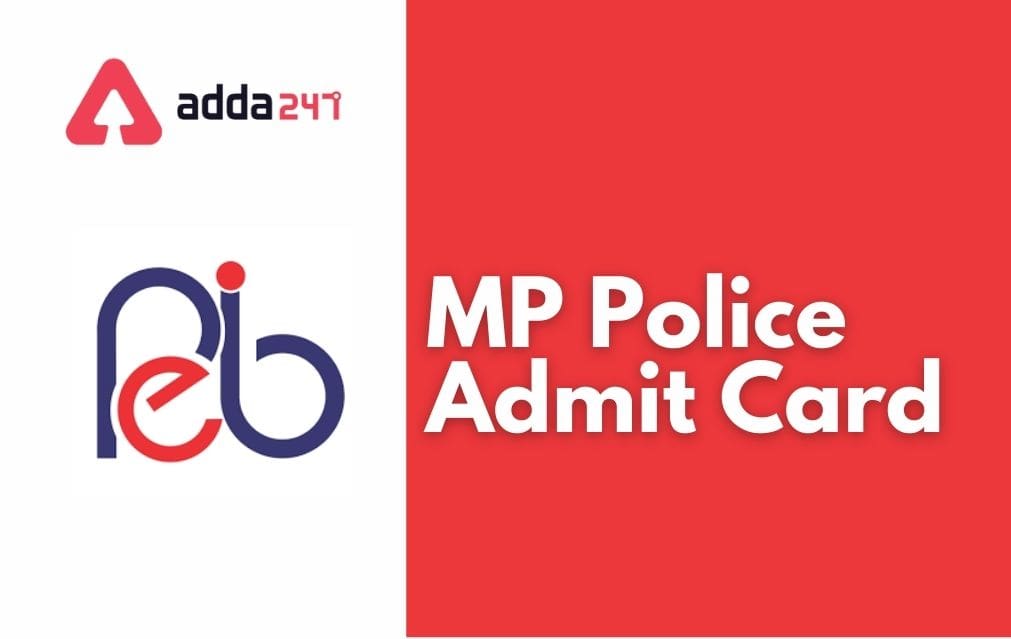 MP Police Constable Admit Card 2021-2022 Out, MPPEB admit card_30.1