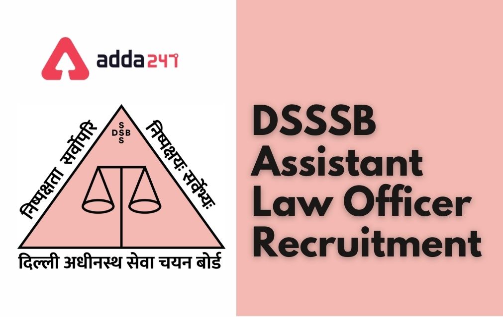 DSSSB Assistant Law Officer Recruitment 2022 For Legal Assistants_30.1