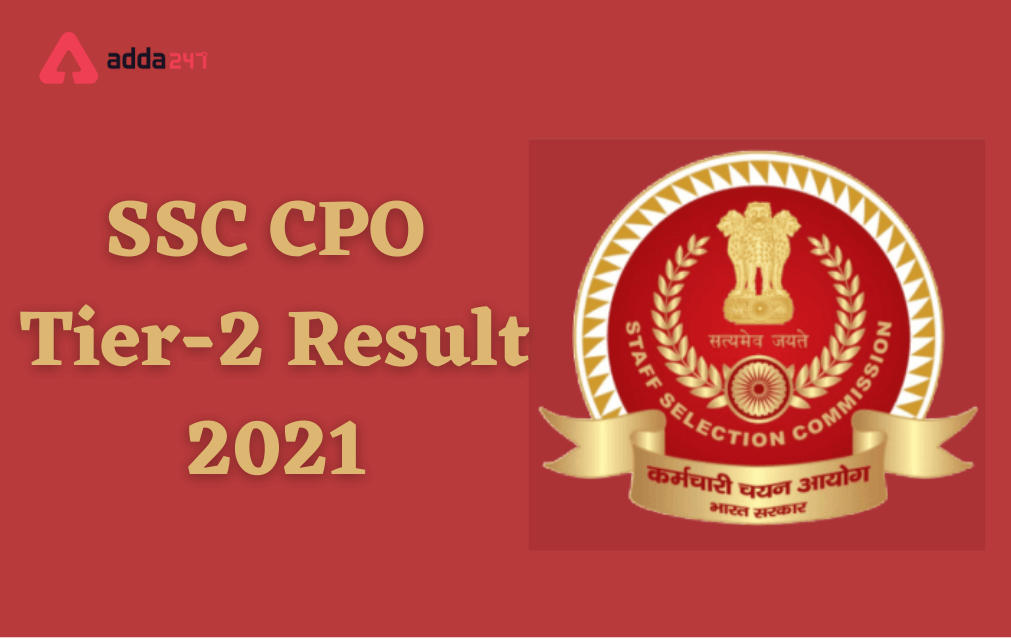 SSC CPO Tier-2 Result 2021 Out, SI Merit List & Cut Off_30.1