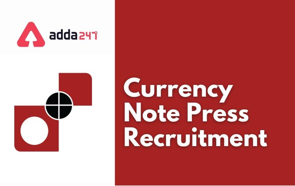 Currency Note Press Nashik Recruitment 2022 For 149 Vacancies at Nashik_30.1