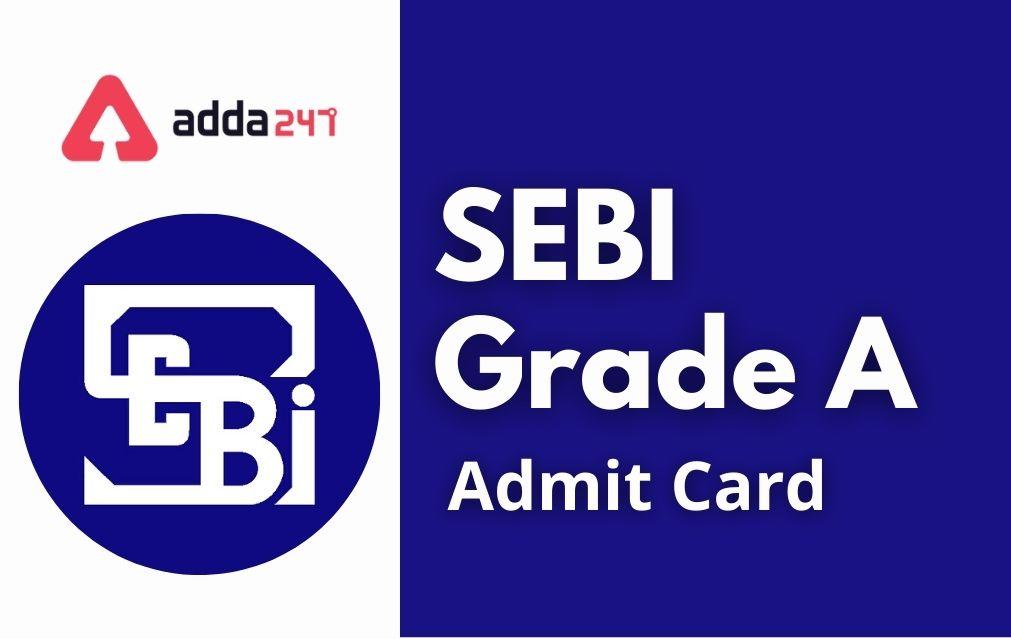 SEBI Grade A Phase 2 Admit Card 2022 Out, Download Call Letter_30.1