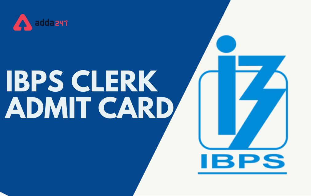 IBPS Clerk Admit Card 2022 Out for Prelims Exam_30.1