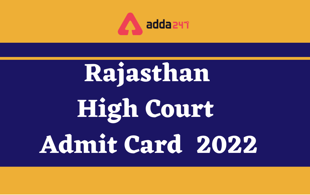 Rajasthan High Court Admit Card 2022 Out, Download hall ticket_30.1