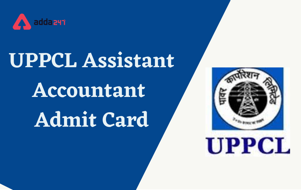 UPPCL Assistant Accountant Admit Card 2022 Out, Hall Ticket Download link_30.1