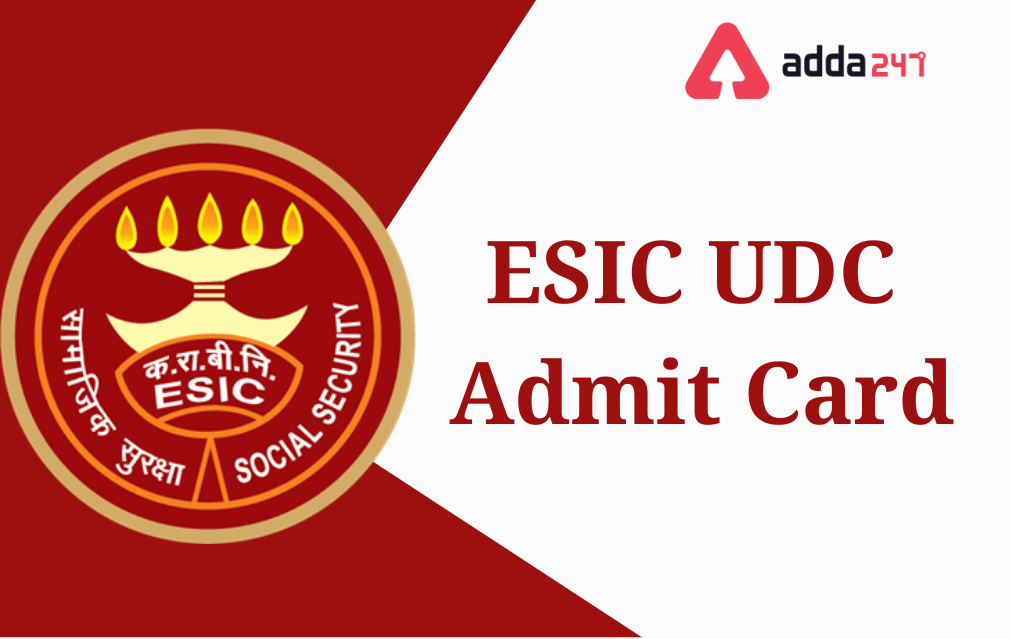 ESIC UDC Mains Admit Card 2022 Out, Download Call Letter_30.1