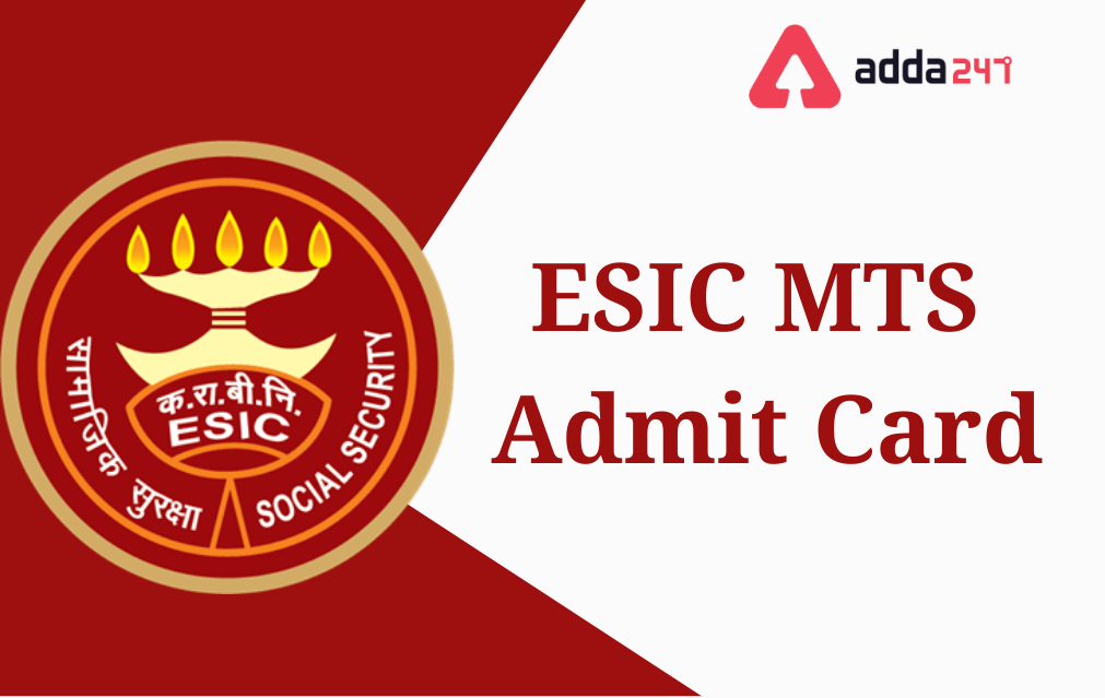 ESIC MTS Admit Card 2022 Out, Download Hall Ticket_30.1
