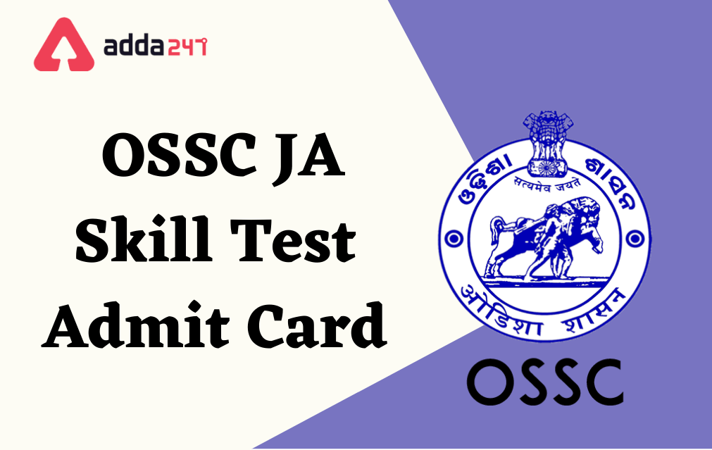 OSSC JA Skill Test Admit Card 2022 Out, Download Hall Ticket_30.1